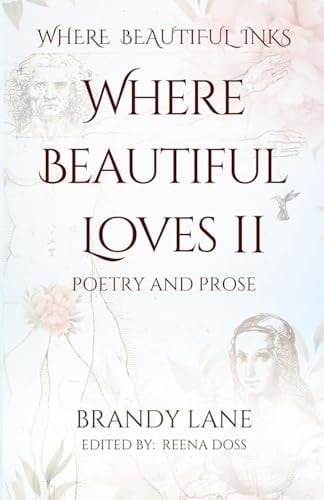 Where Beautiful Loves II Poetry and Prose