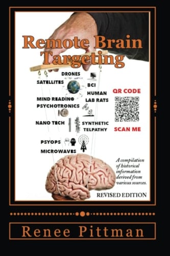 Remote Brain Targeting - Evolution of Mind Control in USA A Compilation of Historical Information Derived from Various Sources