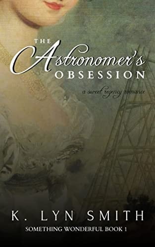 The Astronomer's Obsession A Sweet Regency Romance