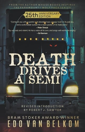 Death Drives a Semi 25th Anniversary Edition