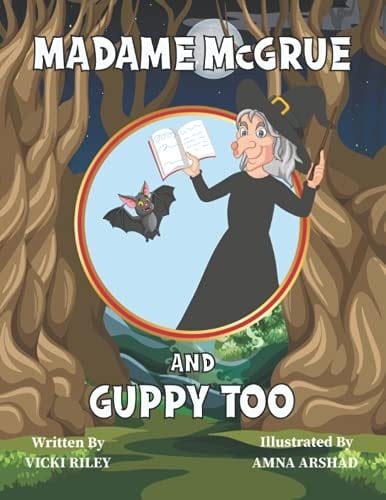 Madame McGrue and Guppy Too: A rhyming picture book
