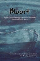Moort A Celebration of a Traditional and Contemporary Aboriginal Family System