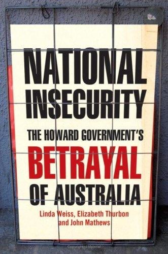 National insecurity: the Howard government's betrayal of Australia