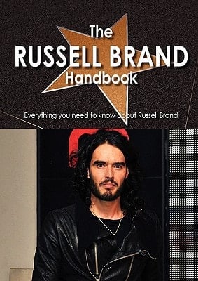 The Russell Brand Handbook - Everything You Need to Know about Russell Brand