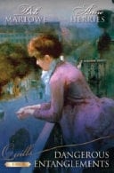 Dangerous Entanglements An Improper Aristocrat / The Mistress of Hanover Square