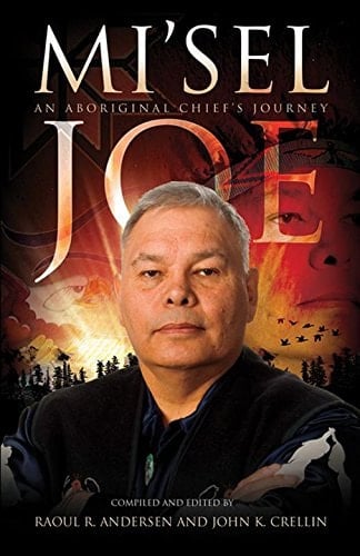 Mi'sel Joe: An Aboriginal Chief’s Journey