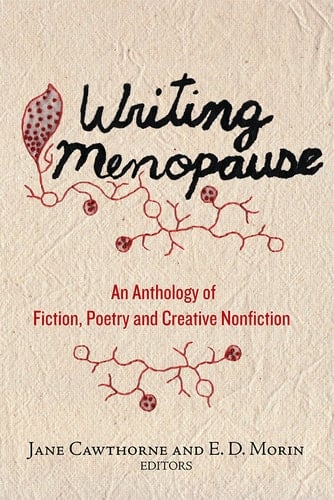 Writing Menopause: An Anthology of Fiction, Poetry and Creative Non-Fiction (Inanna Poetry and Fiction)