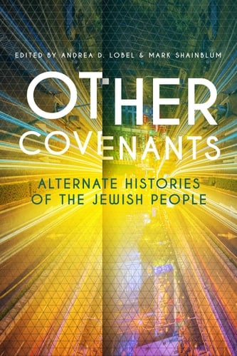 Other Covenants Alternate Histories of the Jewish People
