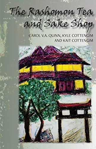 The Rashomon Tea and Sake Shop A Philosophical Novel about the Nature and Existence of God and the Afterlife