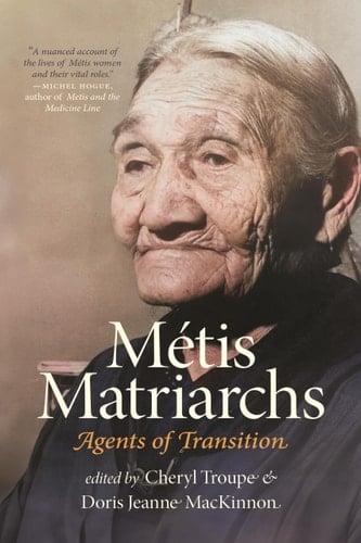 Métis Matriarchs Agents of Transition