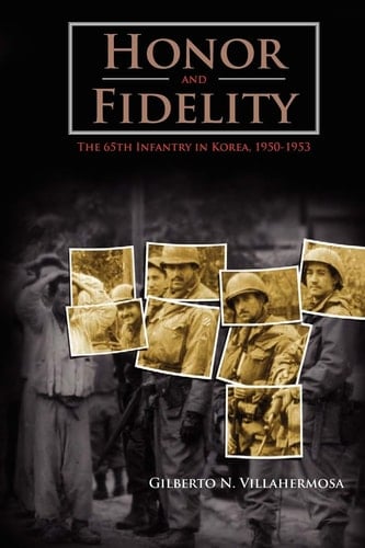 Honor and Fidelity The 65th Infantry in Korea, 1950-1953