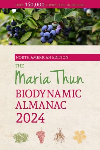 The North American Maria Thun Biodynamic Almanac 2024