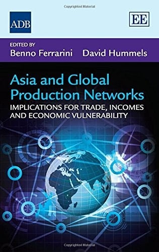 Asia and Global Production Networks Implications for Trade, Incomes and Economic Vulnerability