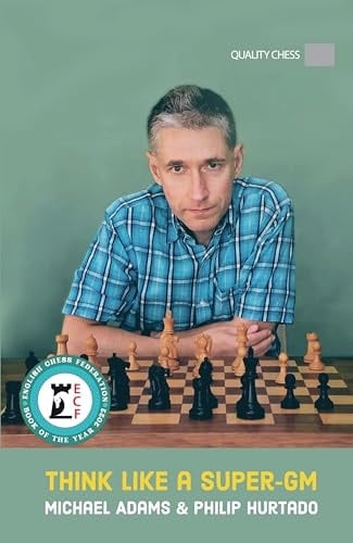 Think Like a Super-GM, 2nd Edition