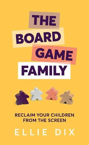 Board Game Family Reclaim your children from the screen