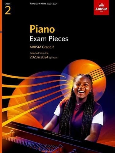 Piano Exam Pieces 2023 & 2024, ABRSM Grade 2 Selected from the 2023 & 2024 syllabus