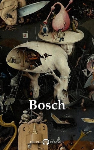 Delphi Complete Works of Hieronymus Bosch (Illustrated)