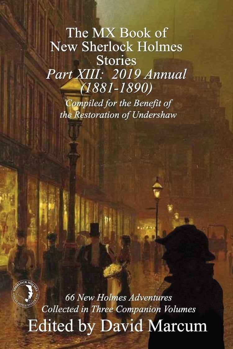 The MX Book of New Sherlock Holmes Stories - Part XIII 2019 Annual (1881-1890)