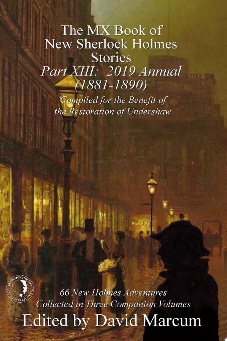 The MX Book of New Sherlock Holmes Stories - Part XIII 2019 Annual (1881–1890)