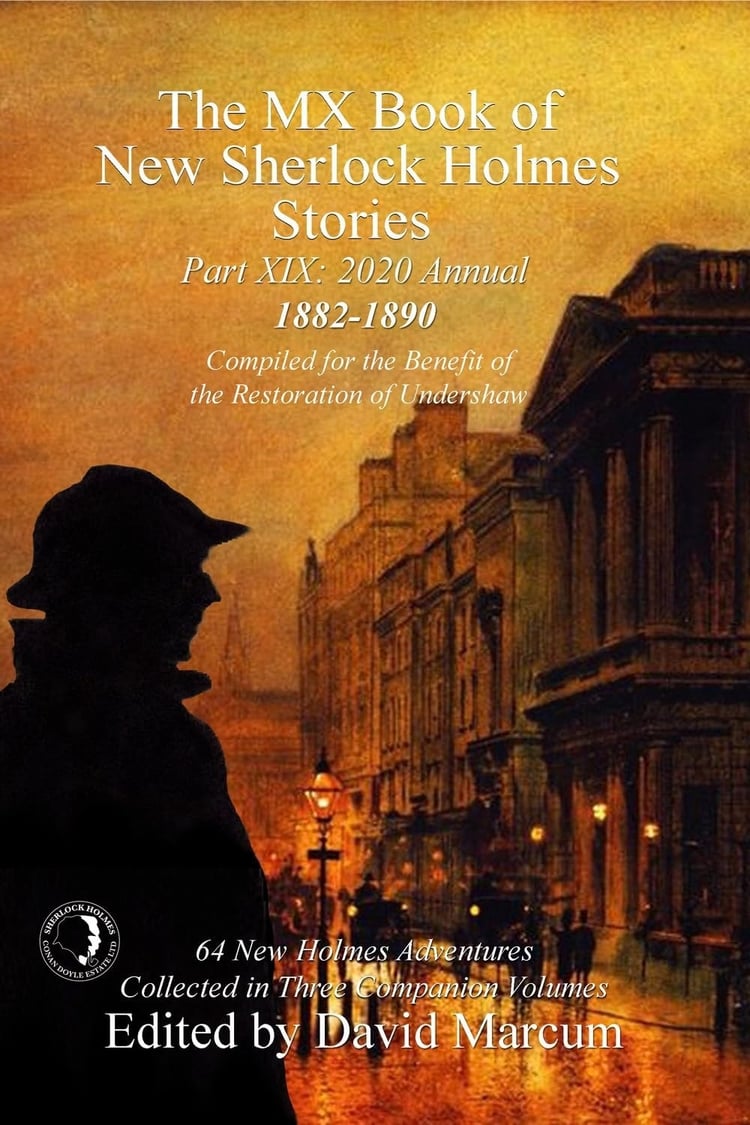The MX Book of New Sherlock Holmes Stories Part XIX 2020 Annual (1882-1890)