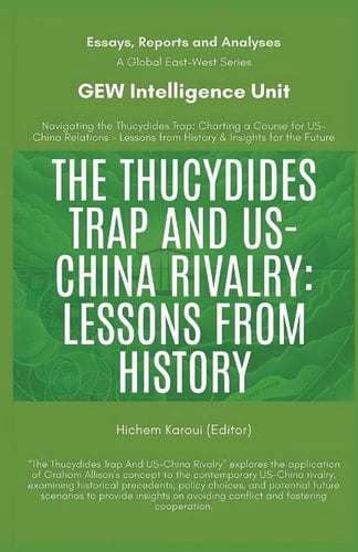The Thucydides Trap And US-China Rivalry Lessons From History