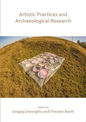 Artistic Practices and Archaeological Research