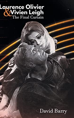 Laurence Olivier & Vivien Leigh The Final Curtain