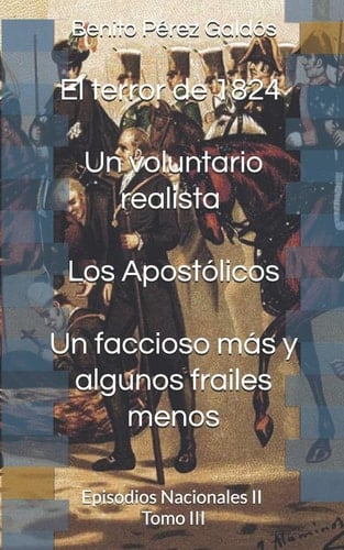 El Terror de 1824. Un Voluntario Realista. Los Apost