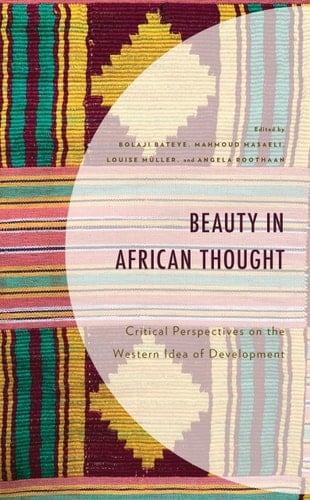 Beauty in African Thought Critical Perspectives on the Western Idea of Development