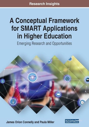 A Conceptual Framework for SMART Applications in Higher Education Emerging Research and Opportunities