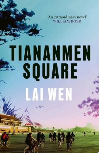 Tiananmen Square 'Extraordinary' William Boyd