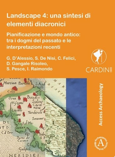 Landscape 4: una sintesi di elementi diacronici Pianificazione e mondo antico: tra i dogmi del passato e le interpretazioni recenti