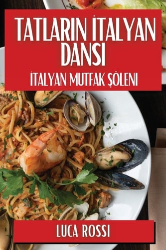 Tatların İtalyan Dansı İtalyan Mutfak Şöleni