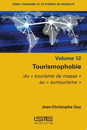 Tourismophobie Du « tourisme de masse » au « surtourisme »