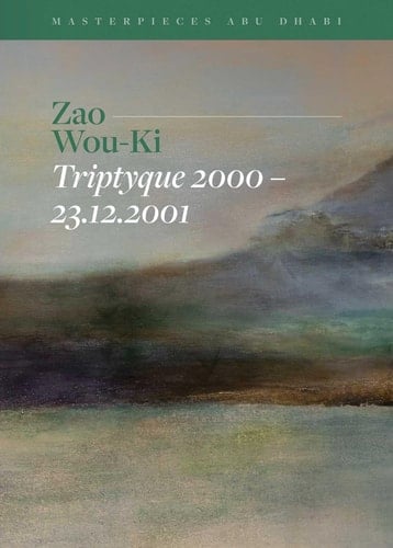 Zao Wou-Ki, Triptyque 2000–23.12.2001 - Masterpieces of Abu Dhabi