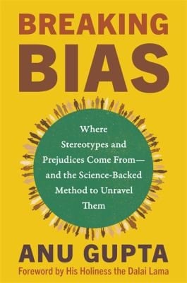 Breaking Bias Where Stereotypes and Prejudices Come From--and the Science-backed Method to Unravel Them