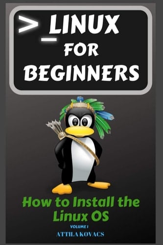 Linux for Beginners How to Install the Linux OS