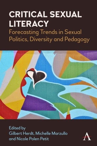 Critical Sexual Literacy Forecasting Trends in Sexual Politics, Diversity and Pedagogy