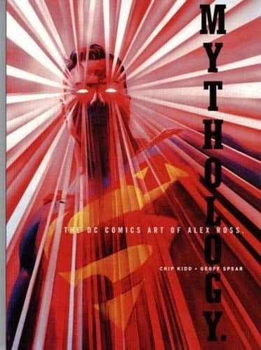 Mythology The DC Comics Art of Alex Ross