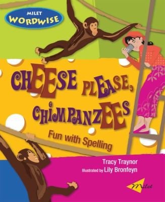 Cheese Please Chimpanzees Fun With Spelling