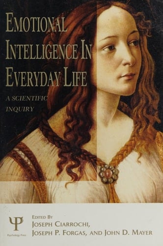 Emotional Intelligence in Everyday Life A Scientific Inquiry