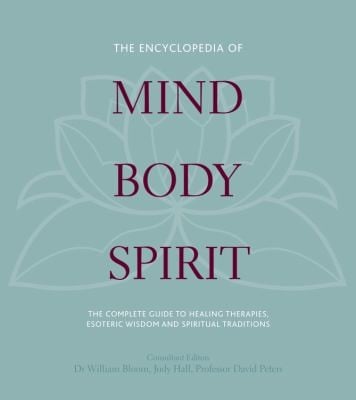 The Encyclopedia of Mind Body Spirit