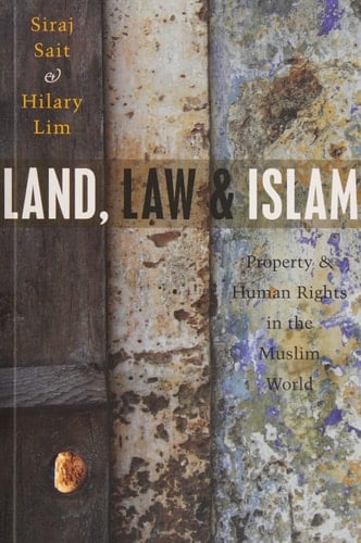 Land, Law and Islam Property and Human Rights in the Muslim World