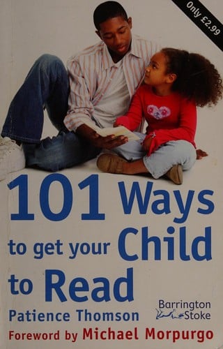 101 Ways To Get Your Child To Read