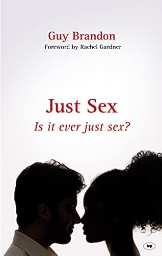 Just Sex Is It Ever Just Sex?