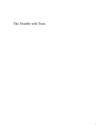 The Trouble with Trust The Dynamics of Interpersonal Trust Building