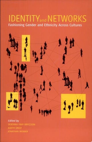 Identity and Networks Fashioning Gender and Ethnicity Across Cultures