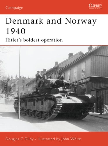 Denmark and Norway 1940 Hitler’s boldest operation