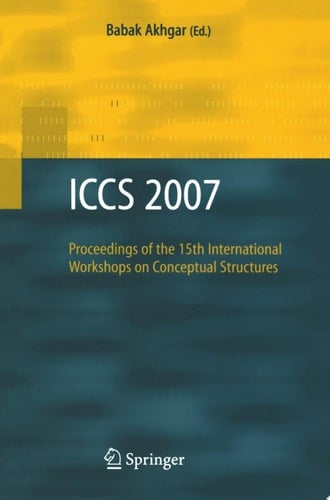 ICCS 2007 Proceedings of the 15th International Workshops on Conceptual Structures