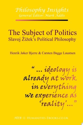 The subject of politics : Slavoj Žižek's political philosophy